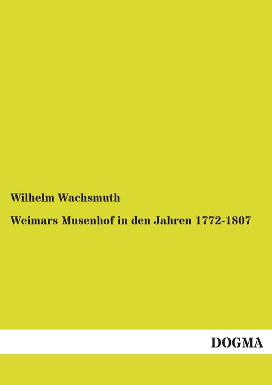 Produktbild: Weimars Musenhof in den Jahren 1772-1807