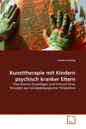 Produktbild: Framing, F: Kunsttherapie mit Kindern psychisch kranker Elte