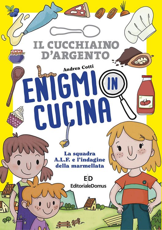 Produktbild: Enigmi in cucina. La squadra A.L.F. e l'indagine della marmellata