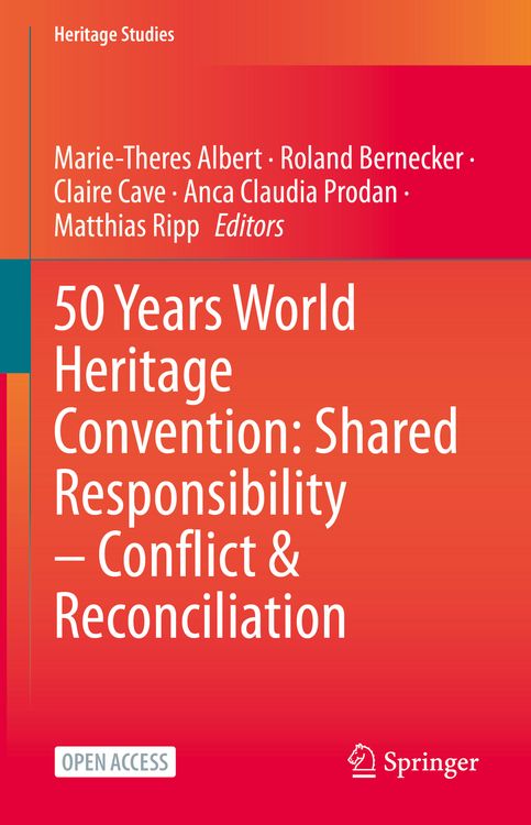 Produktbild: 50 Years World Heritage Convention: Shared Responsibility &ndash; Conflict & Reconciliation