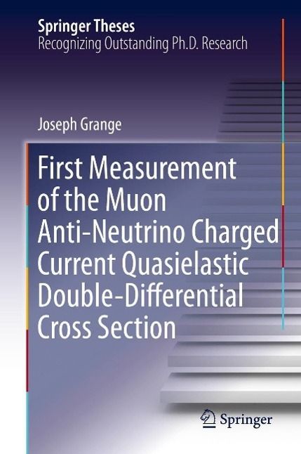 Produktbild: First Measurement of the Muon Anti-Neutrino Charged Current Quasielastic Double-Differential Cross Section