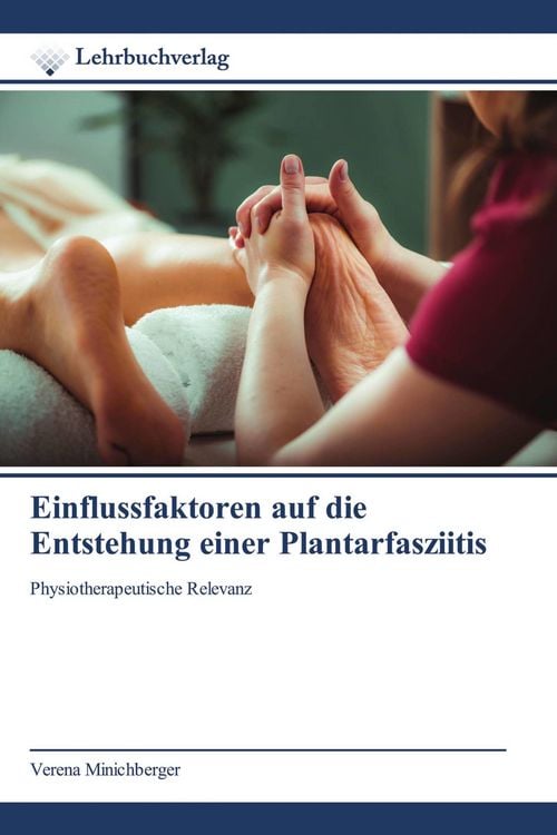 Produktbild: Einflussfaktoren auf die Entstehung einer Plantarfasziitis