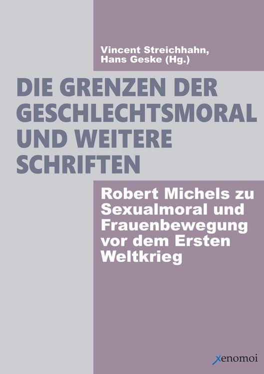 Produktbild: Die Grenzen der Geschlechtsmoral und weitere Schriften