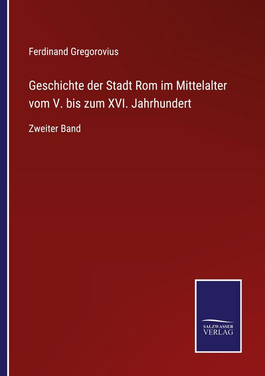 Produktbild: Geschichte der Stadt Rom im Mittelalter vom V. bis zum XVI. Jahrhundert