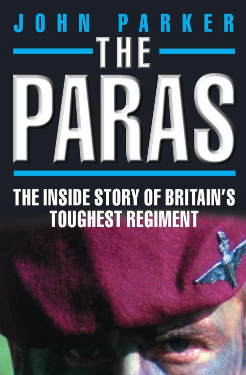 Produktbild: The Paras - The Inside Story of Britain's Toughest Regiment