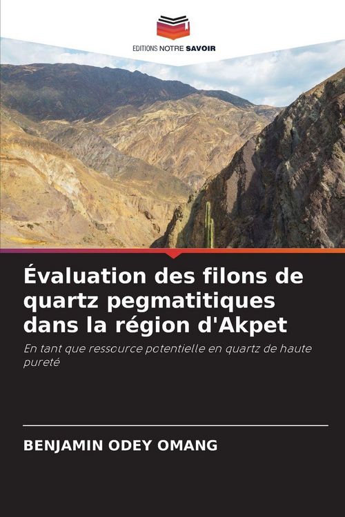 Produktbild: &Eacute;valuation des filons de quartz pegmatitiques dans la r&eacute;gion d'Akpet
