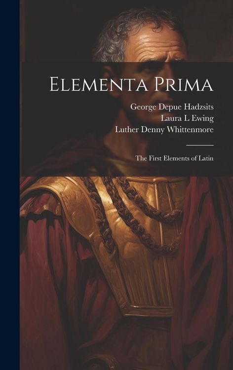 Produktbild: Elementa Prima; the First Elements of Latin