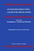 Produktbild: Automated Deduction - A Basis for Applications Volume I Foundations - Calculi and Methods Volume II Systems and Implementation Techniques Volume III Applications