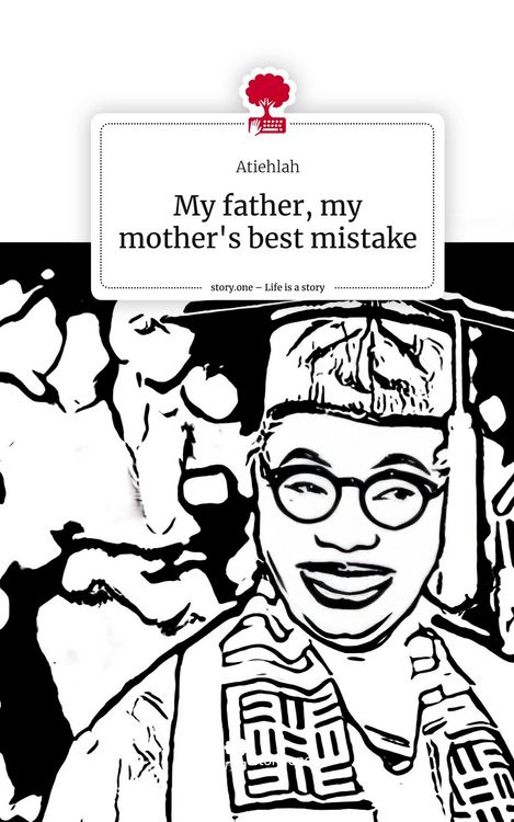Produktbild: My father, my mother's best mistake. Life is a Story - story.one