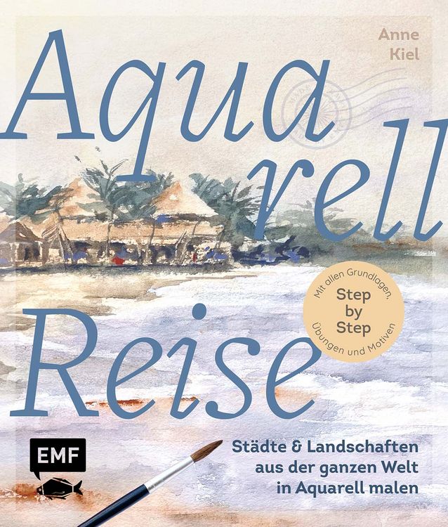 Produktbild: Aquarellreise &ndash; St&auml;dte und Landschaften aus der ganzen Welt in Aquarell malen