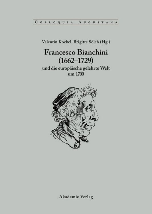 Produktbild: Francesco Bianchini (1662-1729) und die europ&auml;ische gelehrte Welt um 1700