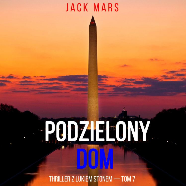 Produktbild: Podzielony dom (Thriller z Lukiem Stonem &mdash; Tom 7)