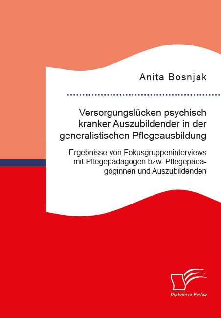 Produktbild: Versorgungsl&uuml;cken psychisch kranker Auszubildender in der generalistischen Pflegeausbildung. Ergebnisse von Fokusgruppeninterviews mit Pflegep&auml;dagogen