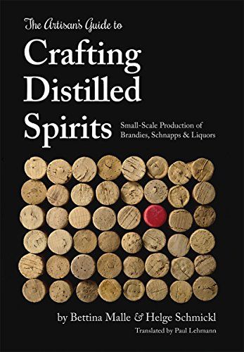 Produktbild: The Artisan's Guide to Crafting Distilled Spirits