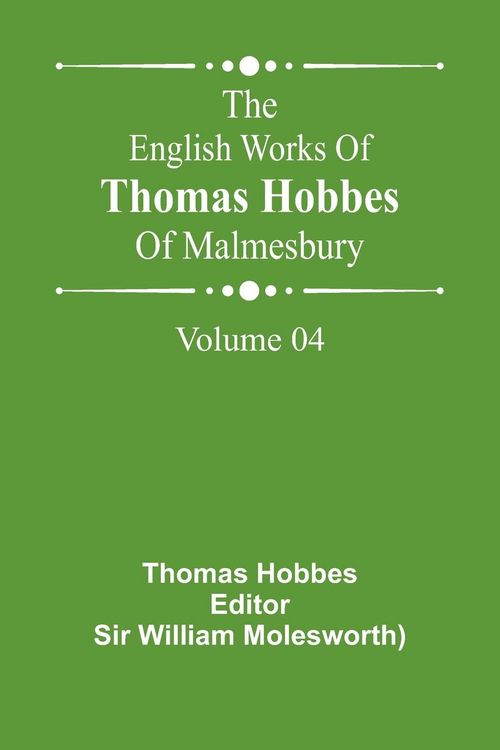 Produktbild: The English Works Of Thomas Hobbes Of Malmesbury, Volume 04