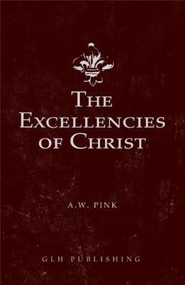 Produktbild: The Excellencies of Christ