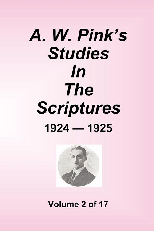 Produktbild: A.W. Pink's Studies In The Scriptures - 1924-25, Volume 2 of 17