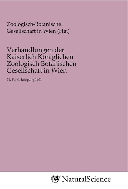 Produktbild: Verhandlungen der Kaiserlich K&ouml;niglichen Zoologisch Botanischen Gesellschaft in Wien