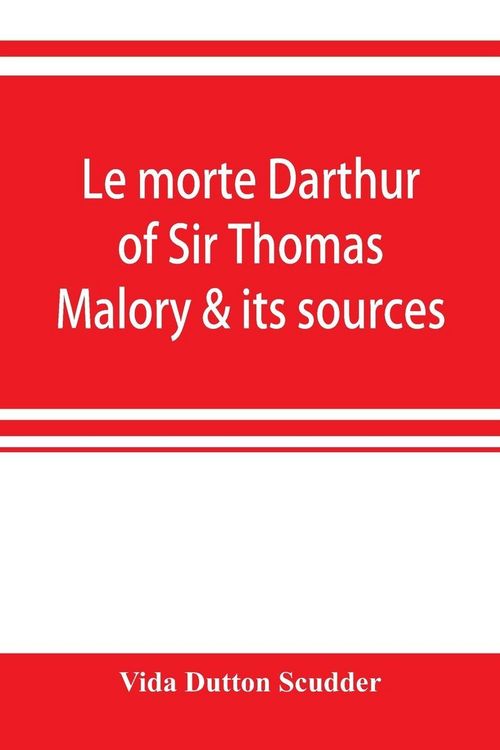 Produktbild: Le morte Darthur of Sir Thomas Malory & its sources