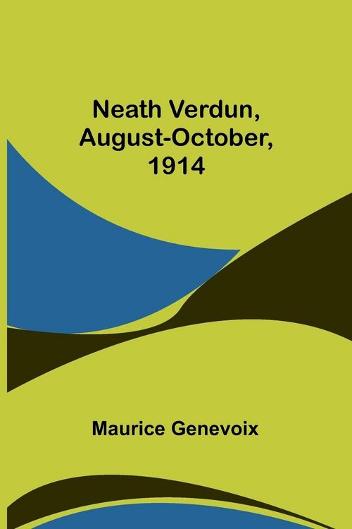 Produktbild: Neath Verdun, August-October, 1914
