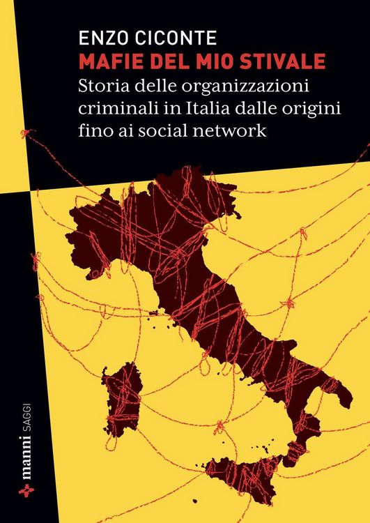 Produktbild: Mafie del mio stivale. Storia delle organizzazioni criminali in Italia dalle origini fino ai social network