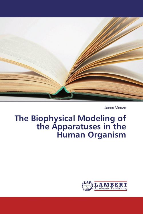 Produktbild: The Biophysical Modeling of the Apparatuses in the Human Organism