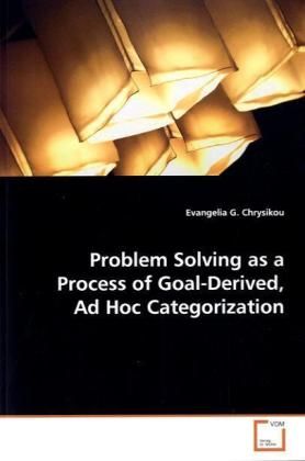 Produktbild: Chrysikou Evangelia G.: Problem Solving as a Process of Goal