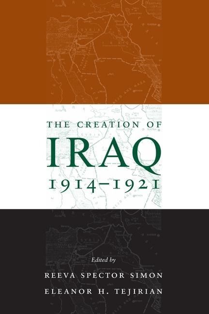 Produktbild: Simon, R: Creation of Iraq 1914-1921