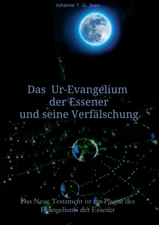Produktbild: Das Ur-Evangelium der Essener und seine Verf&auml;lschung