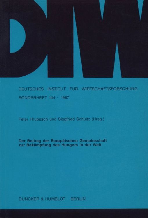 Produktbild: Der Beitrag der Europ&auml;ischen Gemeinschaft zur Bek&auml;mpfung des Hungers in der Welt.