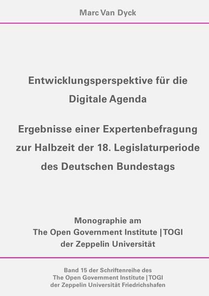 Produktbild: Entwicklungsperspektive f&uuml;r die Digitale Agenda (Schriftenreihe des The Open Government Institute | TOGI der Zeppelin Universit&auml;t Friedrichshafen, 15)