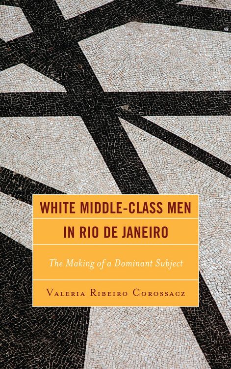 Produktbild: White Middle-Class Men in Rio de Janeiro