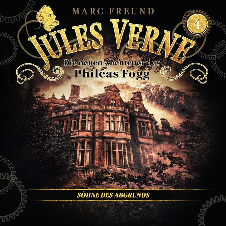 Produktbild: Die neuen H&ouml;rbuch-Abenteuer des Phileas Fogg, Folge 4: Die S&ouml;hne des Abgrunds
