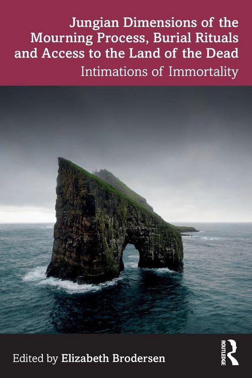Produktbild: Jungian Dimensions of the Mourning Process, Burial Rituals and Access to the Land of the Dead