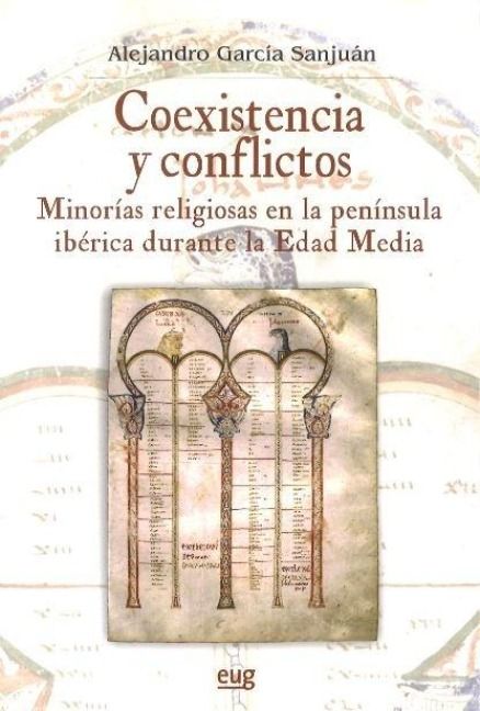 Produktbild: Coexistencia y conflictos : minor&iacute;as religiosas en la Pen&iacute;nsula Ib&eacute;rica durante la Edad Media