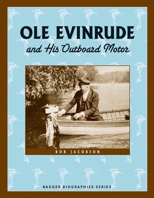 Produktbild: Ole Evinrude and His Outboard Motor