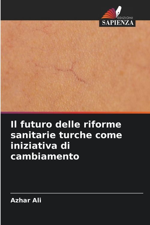 Produktbild: Il futuro delle riforme sanitarie turche come iniziativa di cambiamento