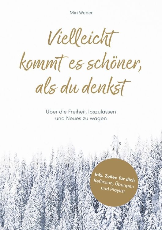 Vielleicht kommt es schöner, als du denkst