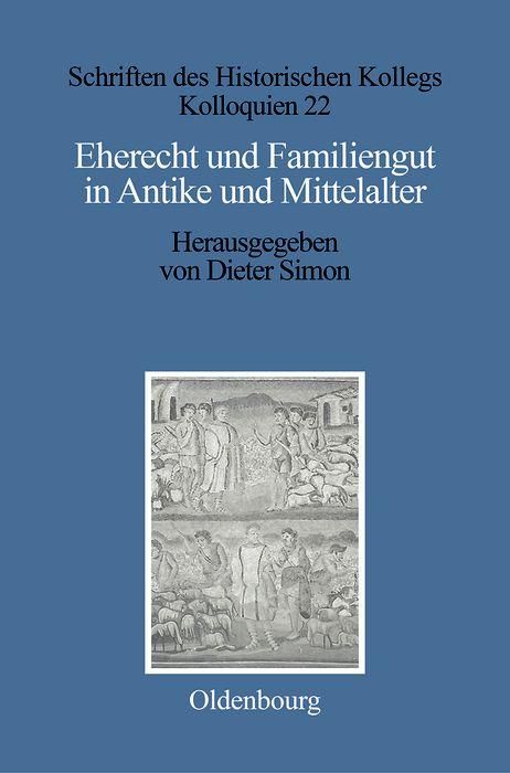 Produktbild: Eherecht und Familiengut in Antike und Mittelalter