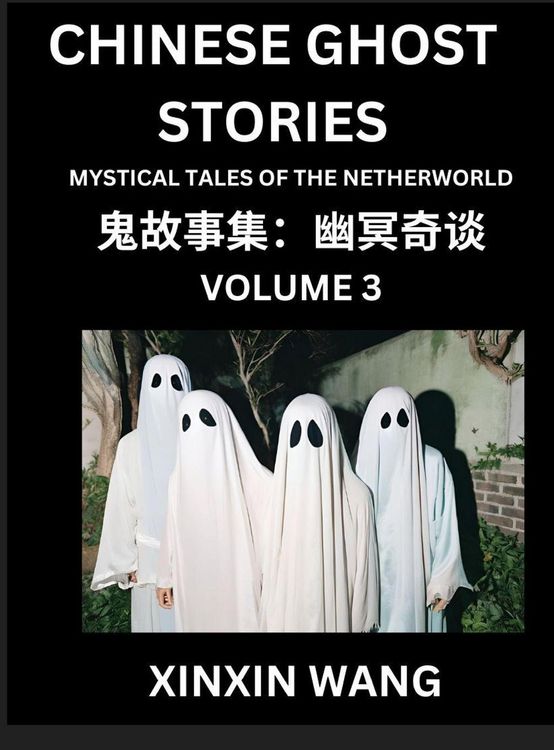 Produktbild: Chinese Ghost Stories (Part 3)- Learn Mandarin Chinese Language and Culture by Reading Short Stories, HSK All Levels, Simplified Character Edition, Ea