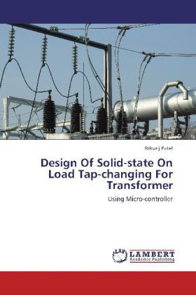 Produktbild: Patel, N: Design Of Solid-state On Load Tap-changing For Tra