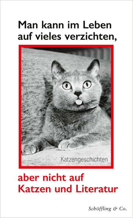 Produktbild: Man kann im Leben auf vieles verzichten, aber nicht auf Katzen und Literatur