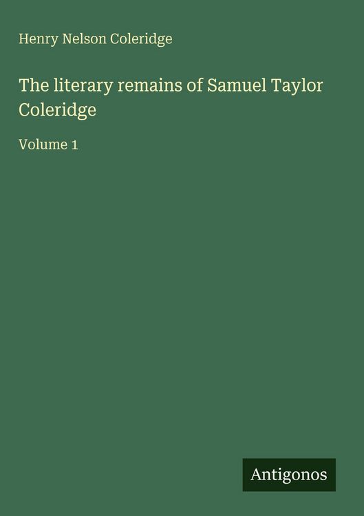 Produktbild: The literary remains of Samuel Taylor Coleridge