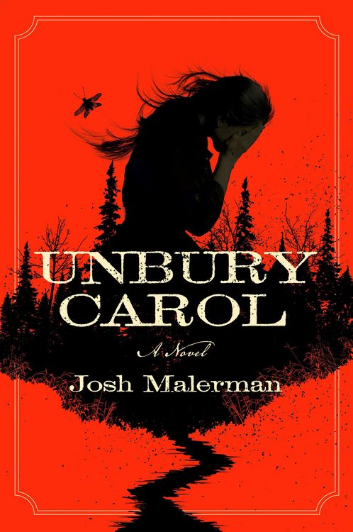 Produktbild: Malerman, J: Unbury Carol