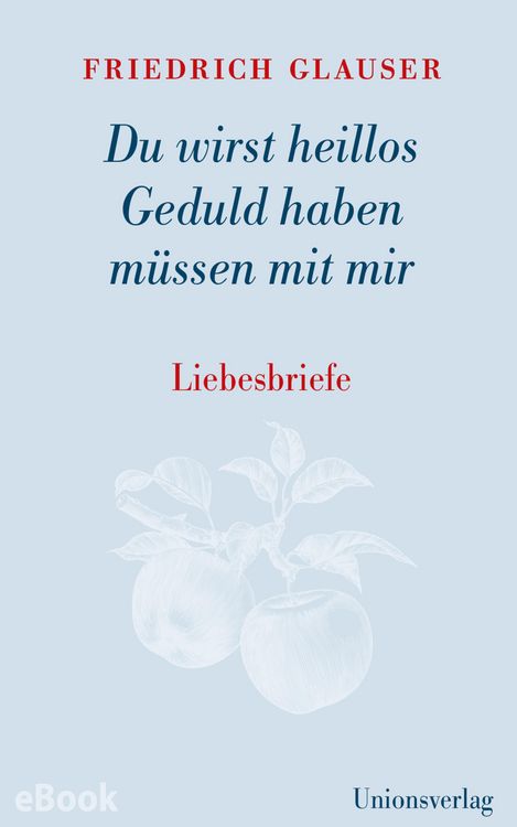 Produktbild: Du wirst heillos Geduld haben m&uuml;ssen mit mir