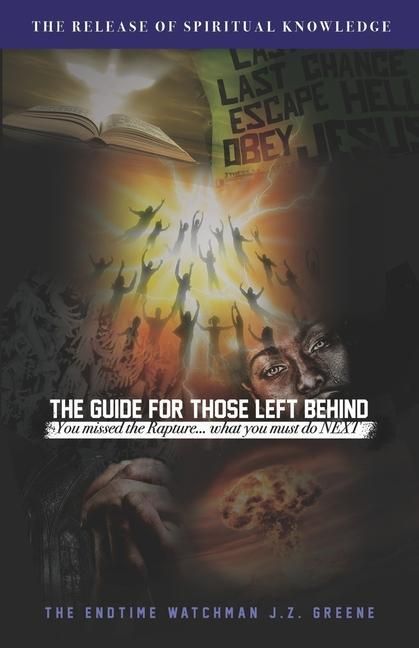 Produktbild: The Guide for Those Left Behind: You Missed The Rapture! What Must You Do Next