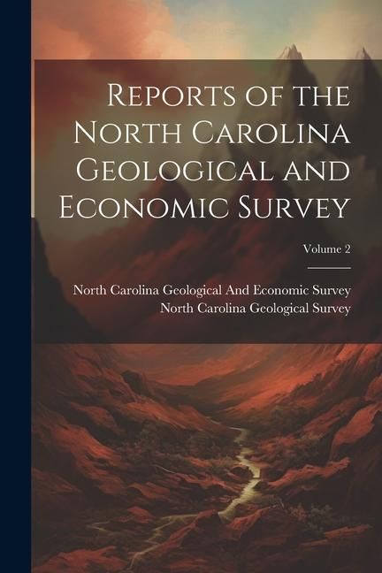 Produktbild: Reports of the North Carolina Geological and Economic Survey; Volume 2