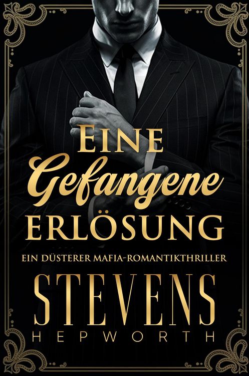 Produktbild: Eine Gefangene Erl&ouml;sung: Ein d&uuml;sterer Mafia-Romantikthriller