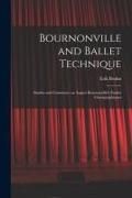 Produktbild: Bournonville and Ballet Technique; Studies and Comments on August Bournonville's &Eacute;tudes Chor&eacute;graphiques