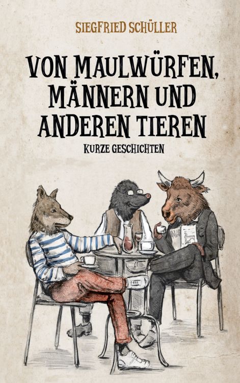 Produktbild: Von Maulw&uuml;rfen, M&auml;nnern und anderen Tieren